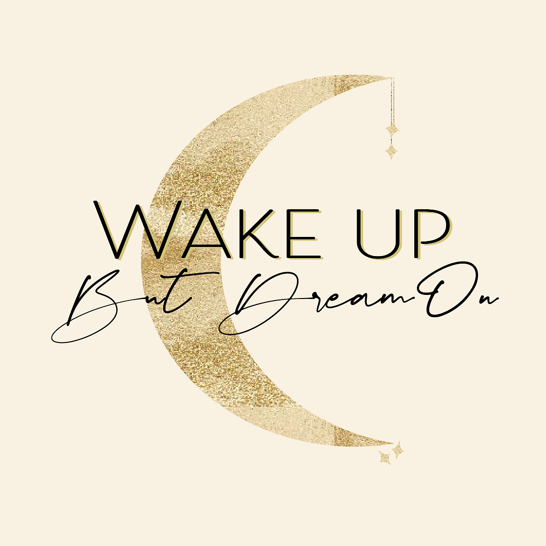 Citation "WAKE UP BUT DREAM ON"