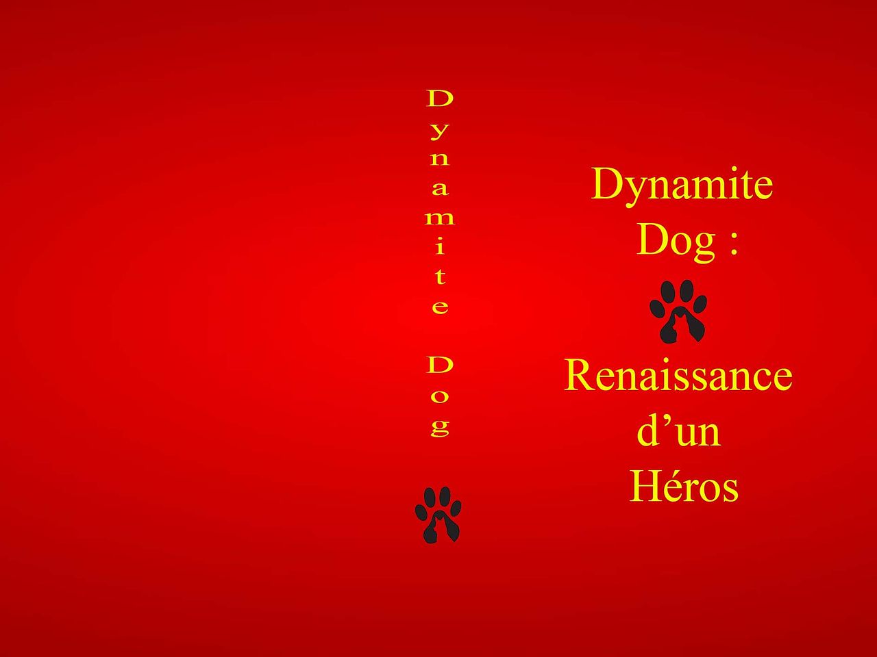 Dynamite Dog : Renaissance d'un héros
